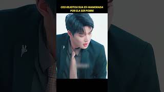 CEO rejeitou sua ex-namorada por ela ser pobre #dorama #kdrama #filmes #series