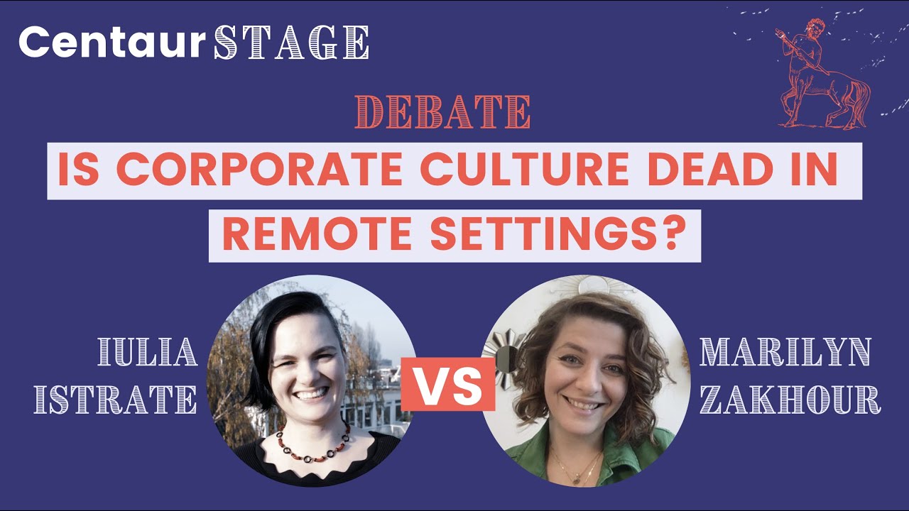 Centaur Stage Episode 1: Is Corporate Culture Dead in Remote Settings? with Iulia Istrate