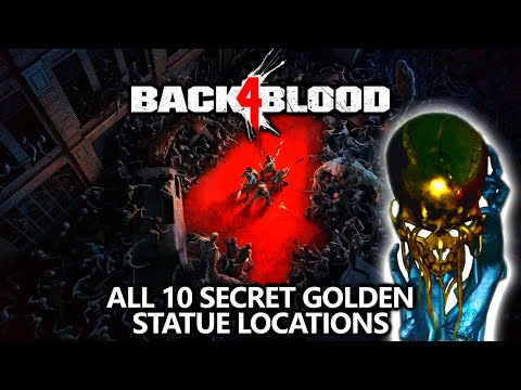 Back 4 Blood - Secrets Locations - All 10 Golden Statues (Collectibles) Guide