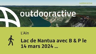 Lac de Nantua avec B & P le 14 mars 2024 09:29:18
