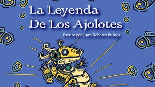 La Leyenda De Los Ajolotes | Las Leyendas De Mesoamérica