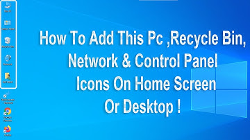 How To Add This Pc, Recycle Bin, Network & Control Panel Icons On Home Screen Or Desktop | Windows