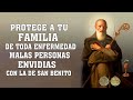 Protege a tu familia de toda enfermedad, malas personas, envidias y brujeria con la de San Benito