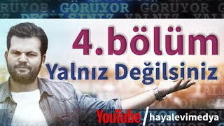 Yalnız Değilsiniz - 4. Bölüm (Cinnet Geçiren Baba)