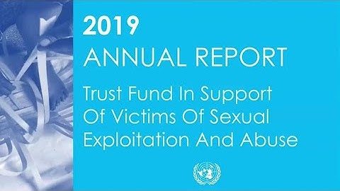 Trust Fund in Support of Victims of Sexual Exploitation and Abuse - 2019 Report