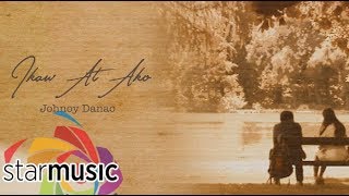 Johnoy Danao - Ikaw At Ako (Lyrics) chords