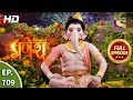 Vighnaharta Ganesh - Ep 709 - Full Episode - 26th August, 2020