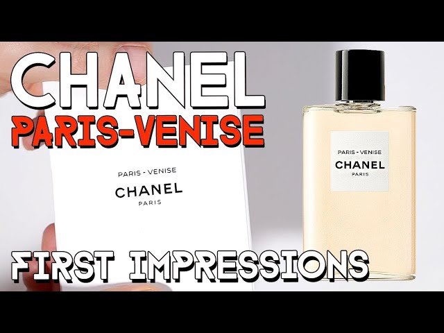 CHANEL Paris - Venise Perfume - First Impressions - Les Eaux de CHANEL  Perfume - EDT fragrance 