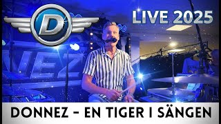 Donnez - En tiger i sängen - Grymt svängig version live 2025!