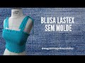 Como fazer blusa de lastex - sem molde