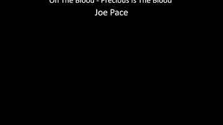 Video thumbnail of "Precious Is The Blood INSTRUMENTAL --  Joe Pace"