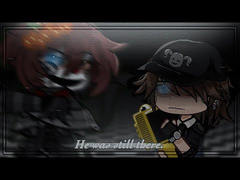 He was still there. | Mennard | FNaF | Gacha |