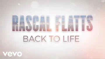 Rascal Flatts - Back To Life (Lyric Video)