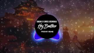 Avicii & Alan Walker - Hey Brother (FresHit Mix)