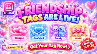 FRIENDSHIP FEATURE ON ROXSTAR | PARTNER, BESTIE, BUDDY, CONFIDANT | CREATE TAGS AND LEVEL UP 🔥