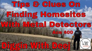 Ace 400 Metal Detecting ~ Tips & Clues How To Find Old Homesites On Vacant Land ~ Diggin With Deej
