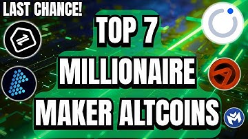 🔥 TOP 7 MILLIONAIRE MAKER ALTCOINS (100X)