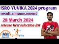 Isro yuvika result 2024 isro yuvika program result 2024  isro yuvika selection list 2024