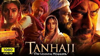 Tanhaji Full Movie HD | Ajay Devgn, Kajol, Saif Ali Khan, Sharad Kelkar | Om Raut | Facts & Review