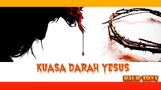 Khotbah Daud Tony Darah Yesus