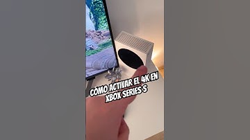 Activa el 4K reescalado en Xbox Series S!