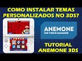 ANEMONE3DS - COMO INSTALAR TEMAS PERSONALIZADOS NO HOME MENU DO NINTENDO 3DS e 2DS? TUTORIAL