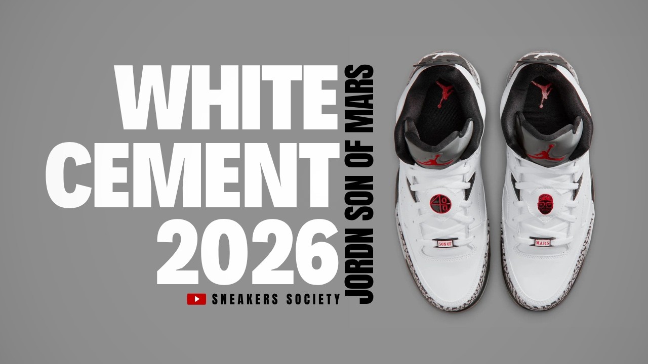 WHITE CEMENT 2026 Jordan Son of Mars | DETAILED LOOK + PRICE - YouTube