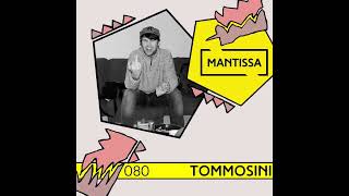 Mantissa Mix 080: Tommosini