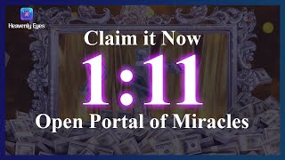 1:11 Portal Open for Manifesting Abundance in 2023 - Manifest What You Really Want - Attract Money