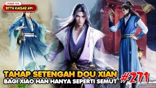 Setengah Dou Xian Hanya Seperti Semut - BTTH Kaisar Api Eps 271