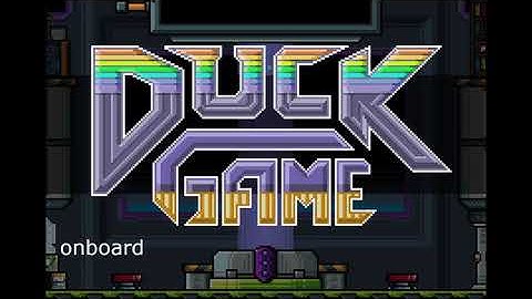Duck Game OST - onboard