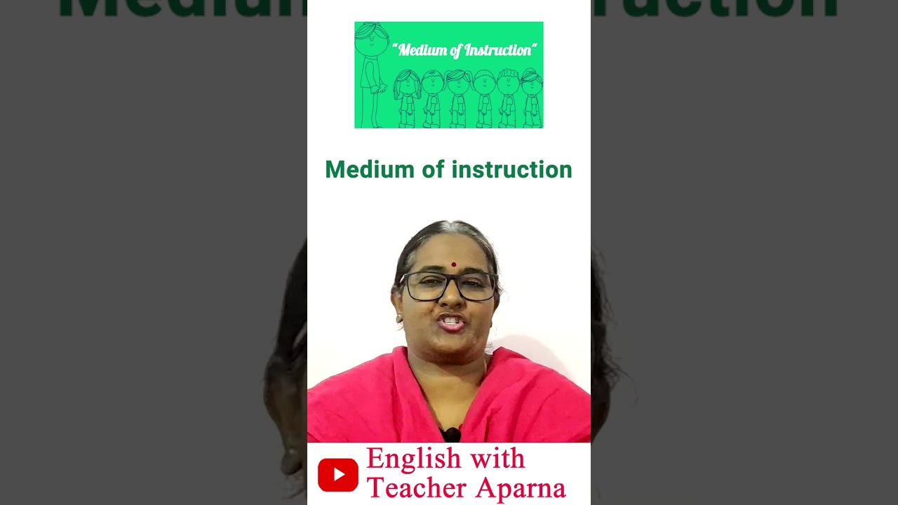 Medium of Instruction HOW TO UNDERSTAND 