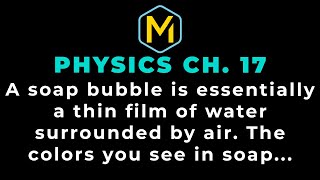 17.31 Mastering Physics Solution-"A soap bubble is essentially a thin film of water surrounded by