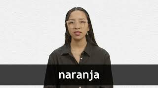 How to pronounce NARANJA in Latin American Spanish