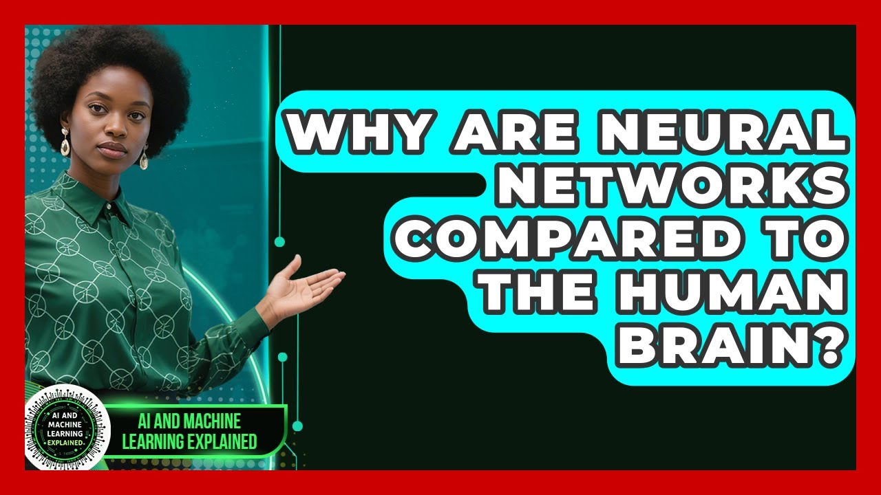 Why Are Neural Networks Compared to the Human Brain? | AI and Machine ...