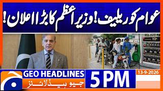 Details Oil Crisis Deepens: Prime Minister Takes Important Decision | Geo News 5PM Headlines | 13 Sep 2026 Update