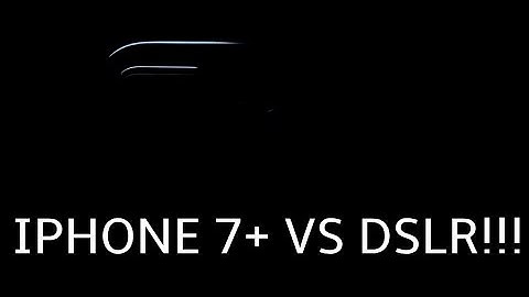 Iphone 7 Plus vs A DSLR!!!!