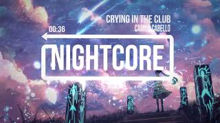 Nightcore: Crying in the Club - Camila Cabello chords