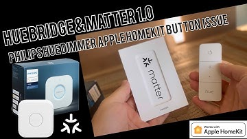 Philips Hue Matter 1.0 and Hue Dimmer Button vs Apple HomeKit Button Line Up Issue Resolved!