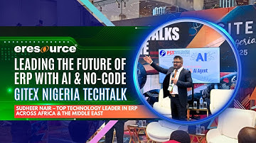 Sudheer Nair | Leading the Future of ERP with AI & No-Code | Gitex Nigeria 2025 Exclusive Tech Talk