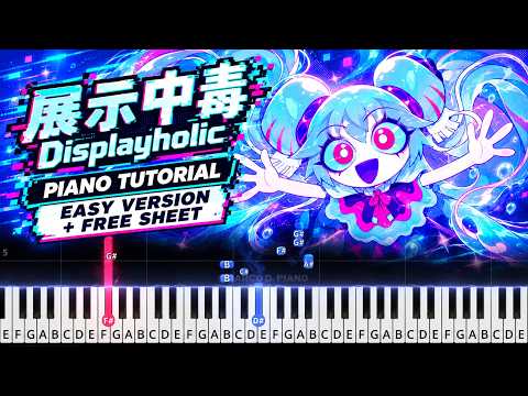 展示中毒 Displayholic / AnythingBecomeMoe ft. Hatsune Miku【EASY Piano Tutorial + FREE SHEET 】