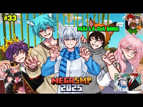 Dù Có Ra Sao… Chúng Ta Vẫn Là Một Gia Đình || Minecraft Mega SMP 2025 Tập 33