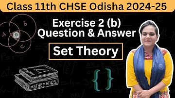 SETS for class 11 | Exercise 2b | CHSE Odisha | Elements of mathematics |  +2 first year