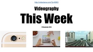 This Week in Videography: iPhone 6 Camera, IKEA Viral Video, Instagram Hyperlapse