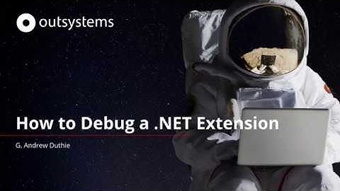 How to Debug a .NET OutSystems Extension