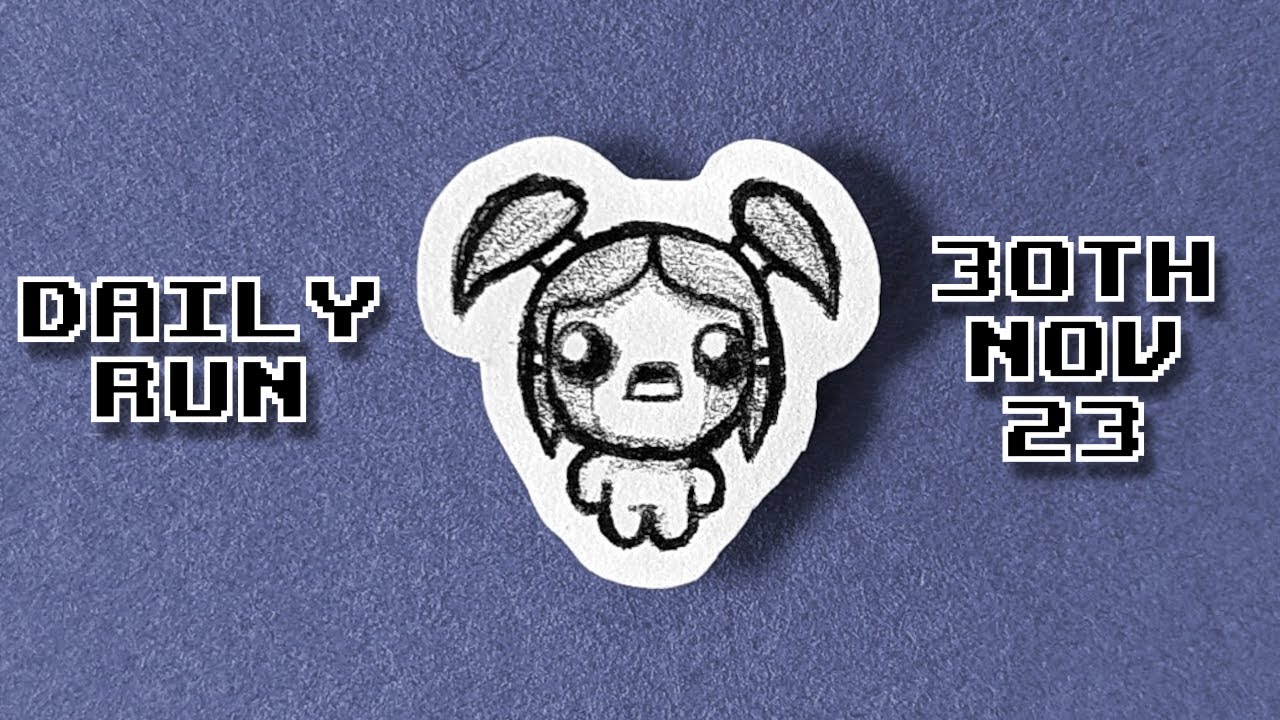 The Binding of Isaac - Daily Run 30th Nov 2023 (Rank: 576)