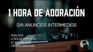 TOP - LAS MEJORES ALABANZAS 🙏🏻 SIN ANUNCIOS - MIX ADORACIÓN