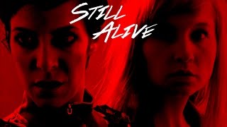 Watch Still Alive Trailer