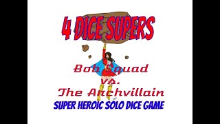4 Dice Supers: Bob Squad vs. The Arch Villain