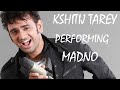 Kshitij Tarey - Live - Sings Madno